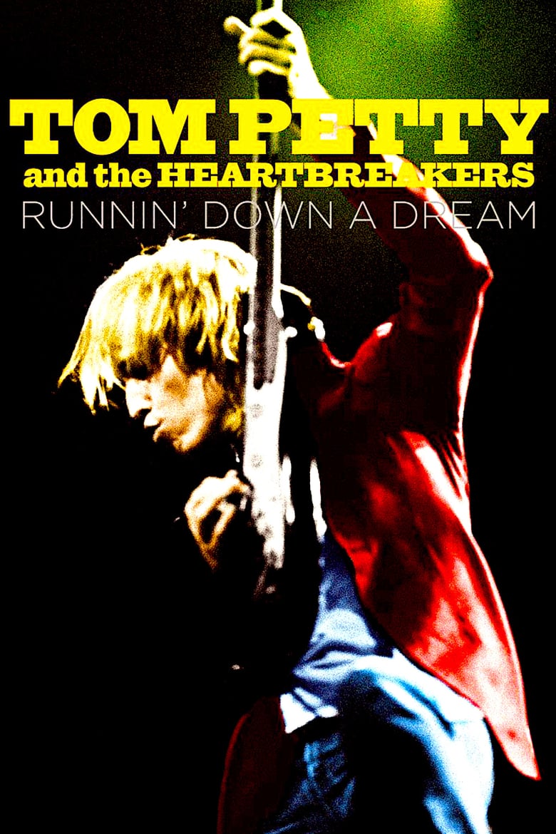 Tom Petty and the Heartbreakers: Runnin’ Down a Dream
