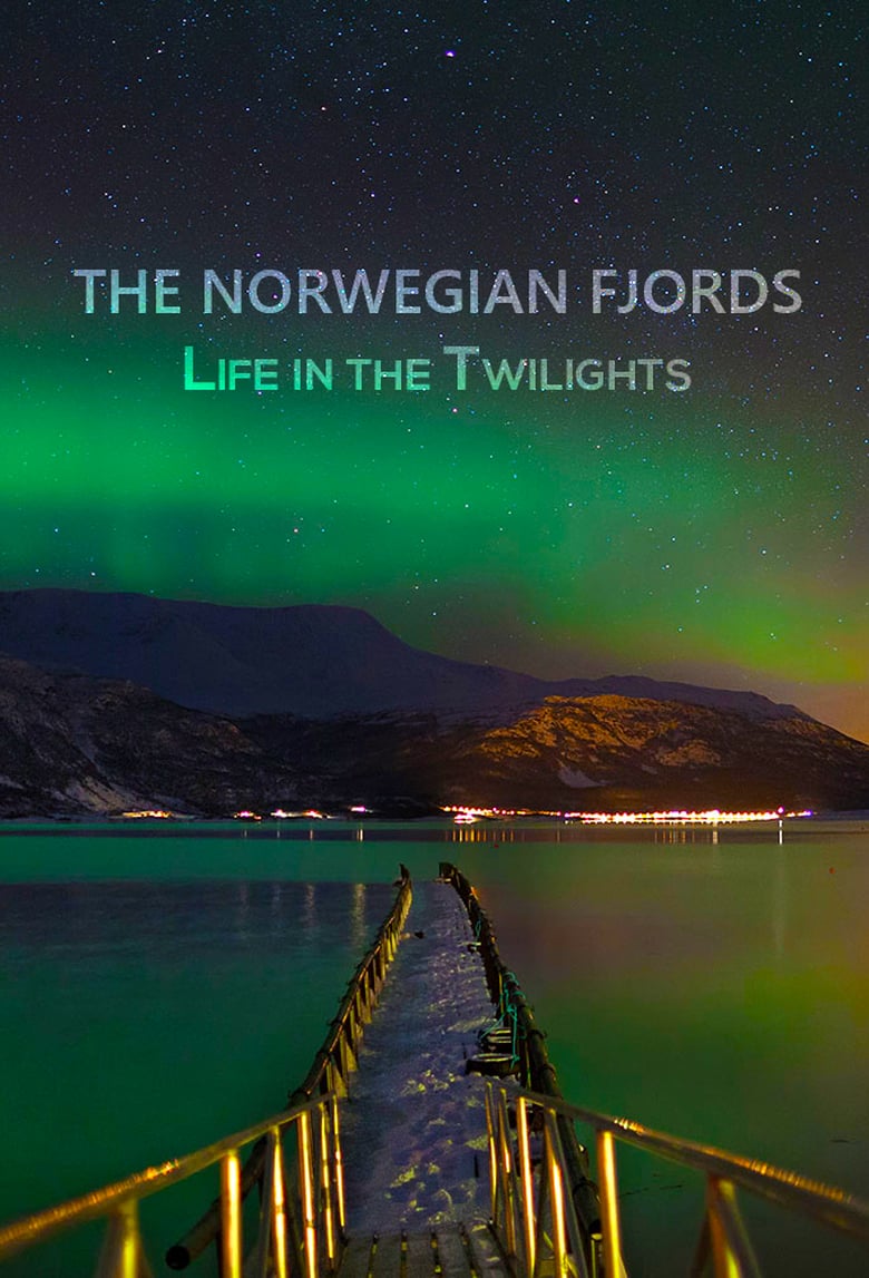 The Norwegian Fjords: Life in the Twilights