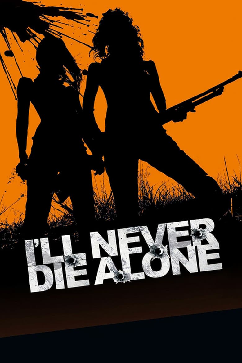 I’ll Never Die Alone